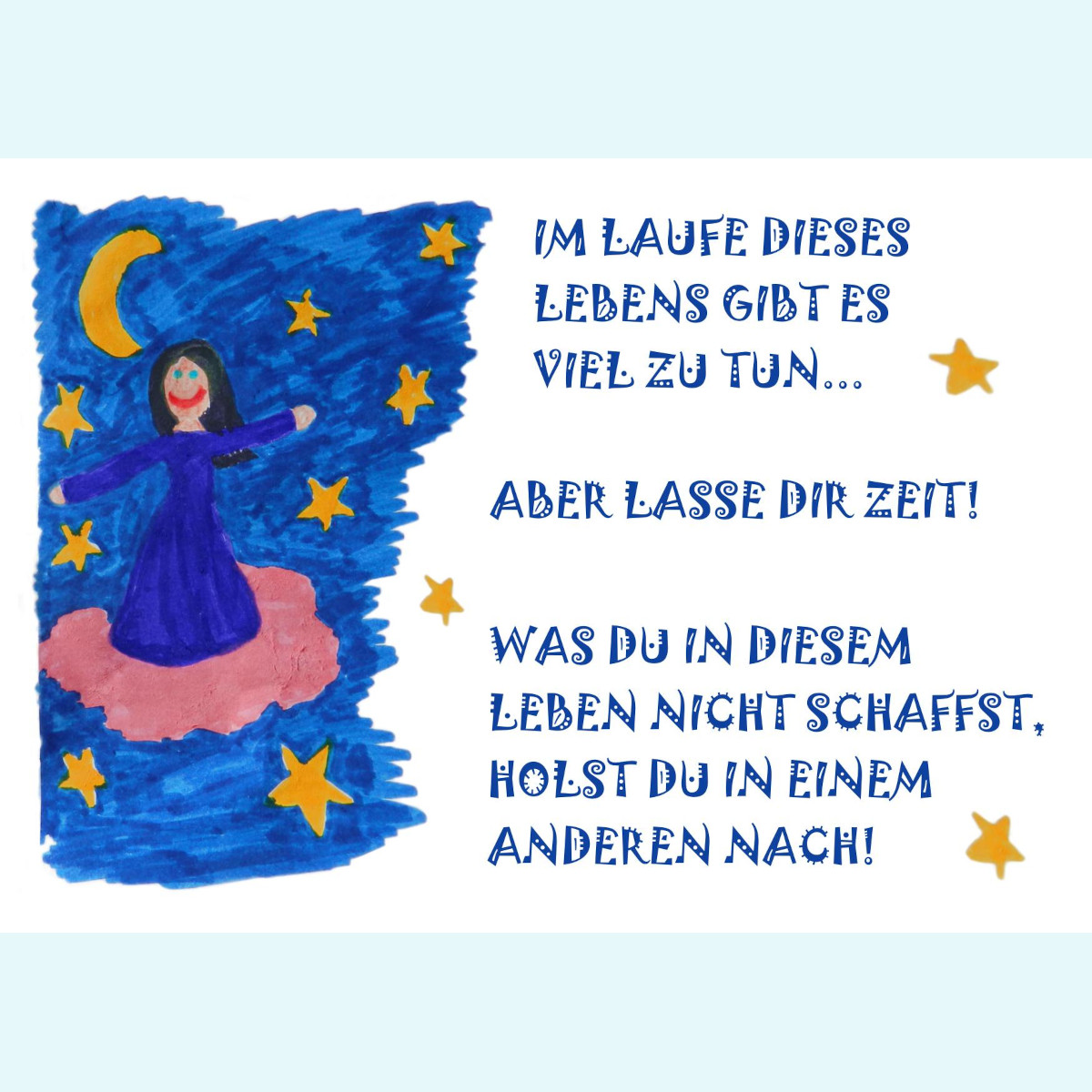 Postkarten mit schönen, tiefgehenden & berührenden Sprüchen & Motiven Wollkids Postkarten mit schönen Sprüchen & Motiven selbst gestaltet durch Kinderhand